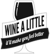 FEEL Wine-Quotes Designs