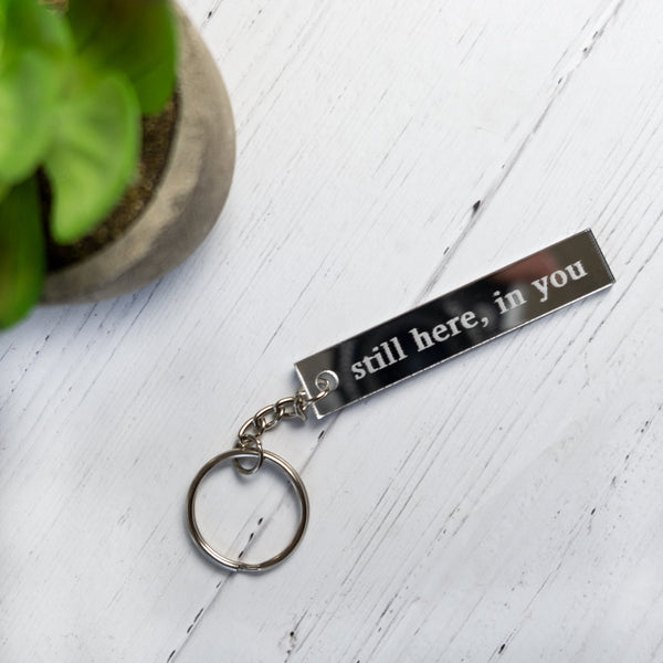 Remembrance Mirror Keychain - Design: STILLHERE