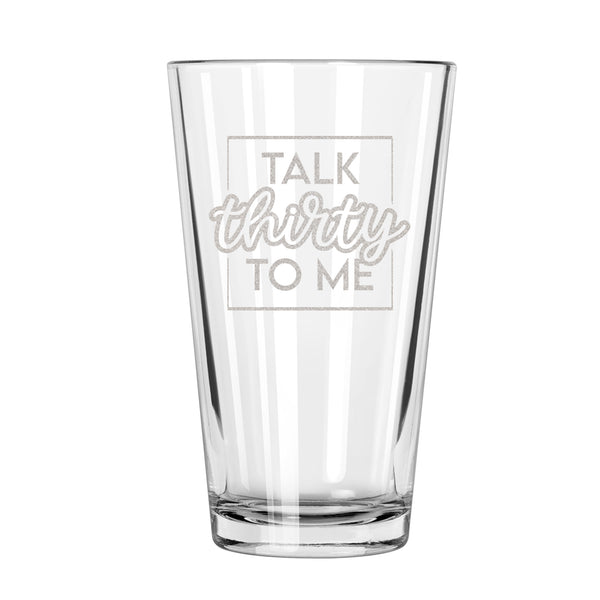 Etched 30th Birthday Pint Glass - Design: TALK30