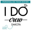 I Do Crew Etched White Wine Glasses - Design: WG6