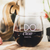 I Do Crew Etched Stemless Red Wine Glasses - Design: WG6